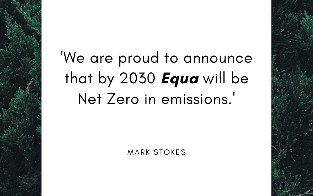 Equa announces Net Zero by 2030