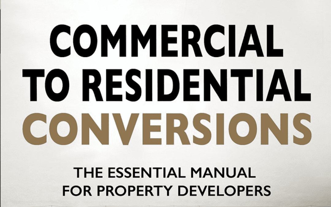 Commercial to Residential Conversions – free eBook by Mark Stokes