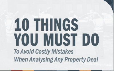 10 Steps to avoid costly mistakes when analysing property deals